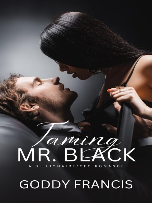 Title details for Taming Mr. Black by Goddy Francis - Available